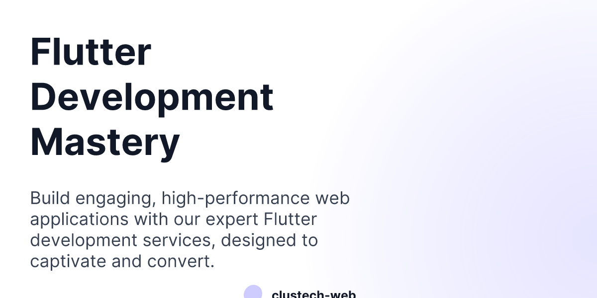 Flutter Web Development Services - Clustech